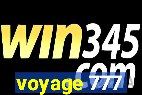 voyage 777